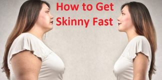 how to get skinny fast