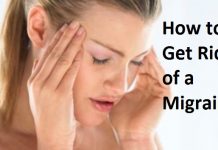 how to get rid of a migraine