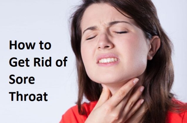 How to Get Rid of Sore Throat?