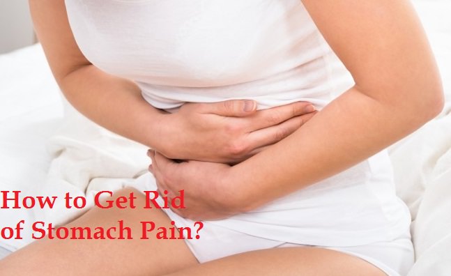 How to Get Rid of Stomach Pain?