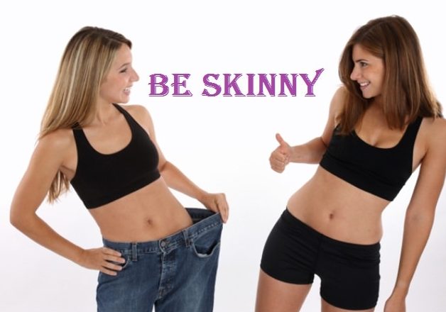 how to be skinny