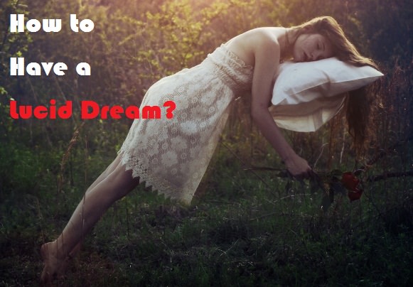 how to have a lucid dream